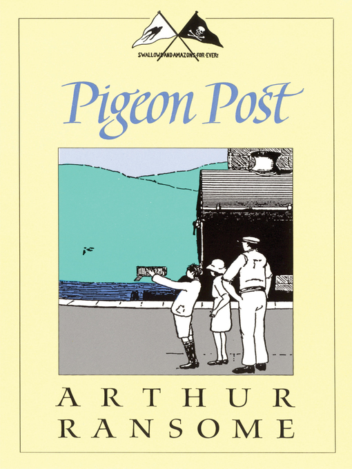 Title details for Pigeon Post by Arthur Ransome - Available